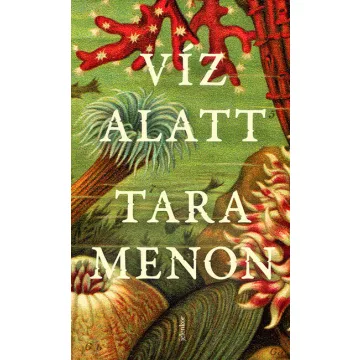 Víz alatt - Tara Menon (kötött áras) 