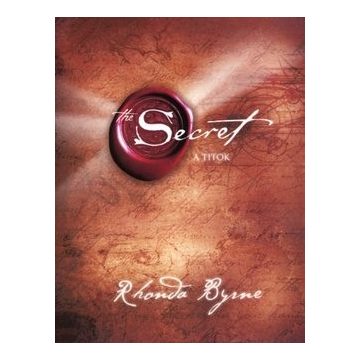 Rhonda Byrne - The Secret: A titok 