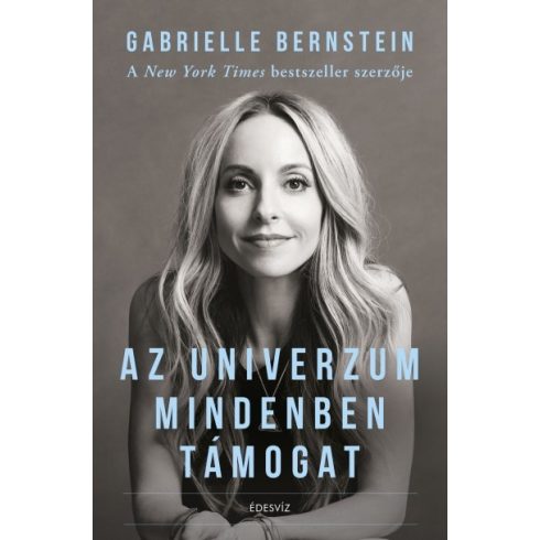 Gabrielle Bernstein - Az Univerzum mindenben támogat  