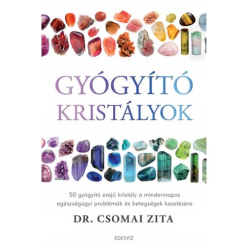 Dr. Csomai Zita - Gyógyító kristályok