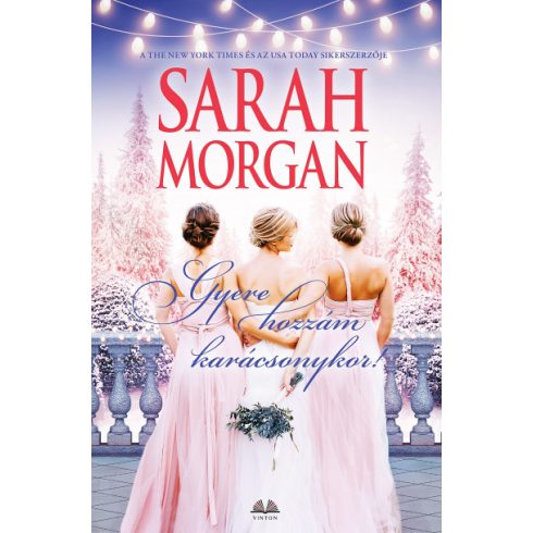 Sarah Morgan - Gyere hozzám karácsonykor!