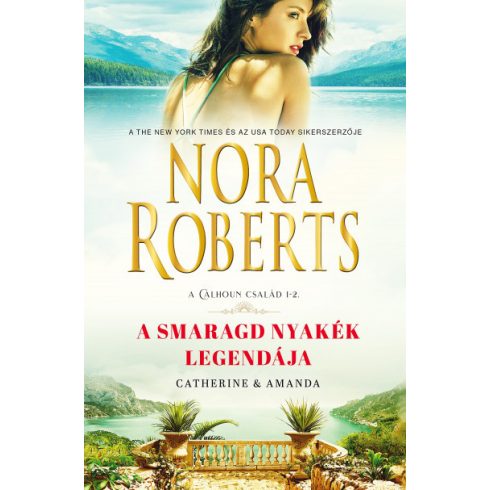 Nora Roberts - A smaragd nyakék legendája - Catherine & Amanda