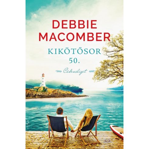 Debbie Macomber - Kikötő sor 50. - Cédrusliget