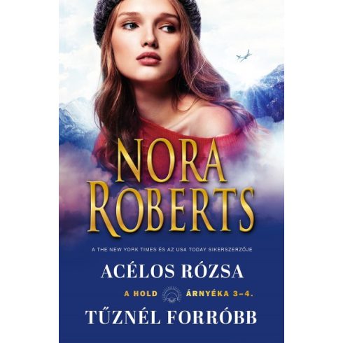 Nora Roberts - A hold árnyéka 3-4 - Acélos rózsa/Tűznél forróbb