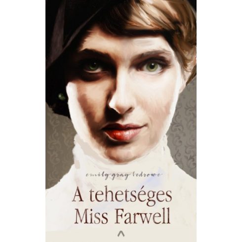 Emily Gray Tedrowe - A tehetséges Miss Farwell