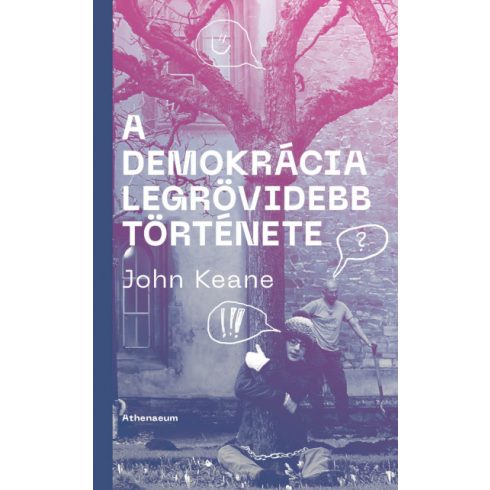 John Keane - A demokrácia legrövidebb története