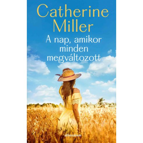 Catherine Miller - A nap, amikor minden megváltozott
