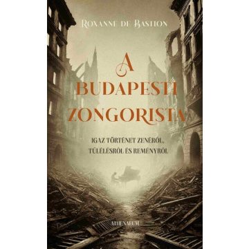   A budapesti zongorista - Roxanne de Bastion (kötött áras) 