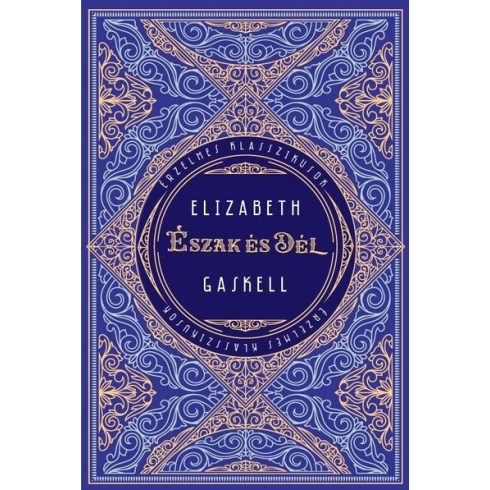 Észak és Dél - Érzelmes klasszikusok-Elizabeth Gaskell