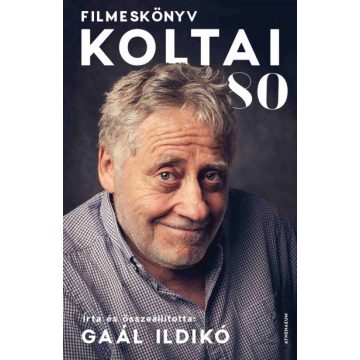 Gaál Ildikó - Koltai 80 - Filmeskönyv