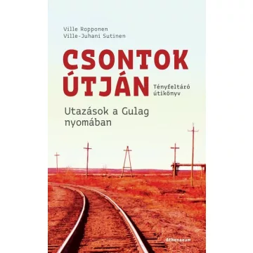   Csontok útján - Ville Ropponen, Ville - Juhani Sutinen (kötött áras) 
