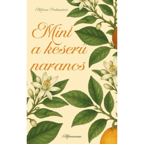 Mint a keserű narancs - Milena Palminteri (kötött áras)