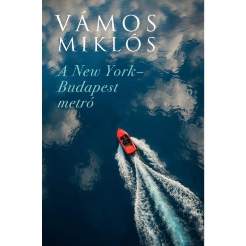 A New York-Budapest metró - Vámos Miklós (kötött áras) 