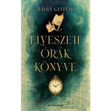   Az elveszett órák könyve - Hayley Gelfuso (kötött áras) 