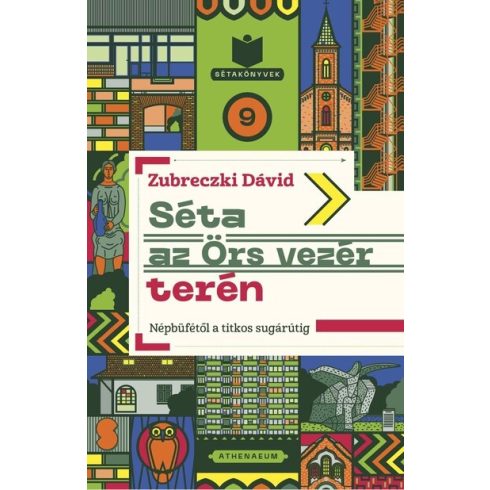 Séta az Örs vezér terén - Népbüfétől a titkos sugárútig - Zubreczki Dávid (kötött áras) 