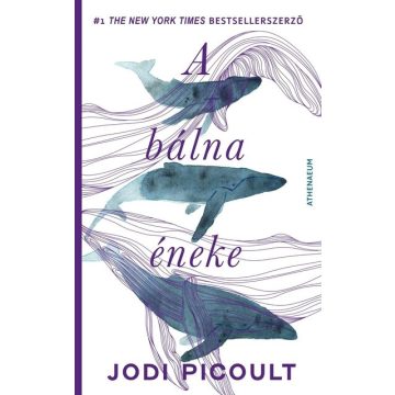   A bálna éneke - Regény öt hangra - Jodi Picoult (kötött áras) 