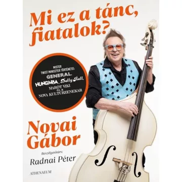 Mi ez a tánc, fiatalok? - Novai Gábor (kötött áras) 