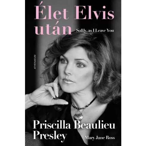Élet Elvis után - Mary Jane Ross, Priscilla Beaulieu Presley (kötött áras) 