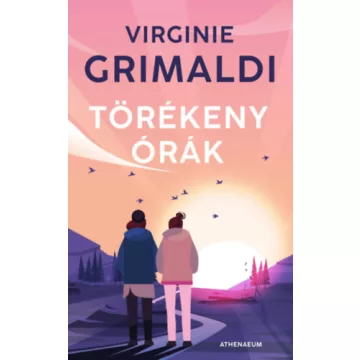 Törékeny órák - Virginie Grimaldi (kötött áras)