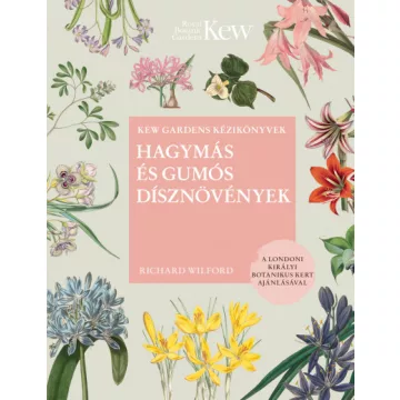 Richard Wilford - Hagymás és gumós dísznövények