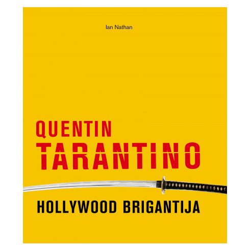 Ian Nathan - Quentin Tarantino - Hollywood brigantija 