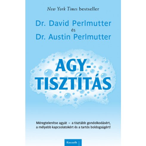 Dr. Austin Perlmutter és Dr. David Perlmutter - Agytisztítás