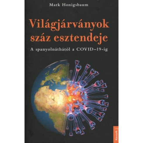 Mark Honigsbaum - Világjárványok száz esztendeje