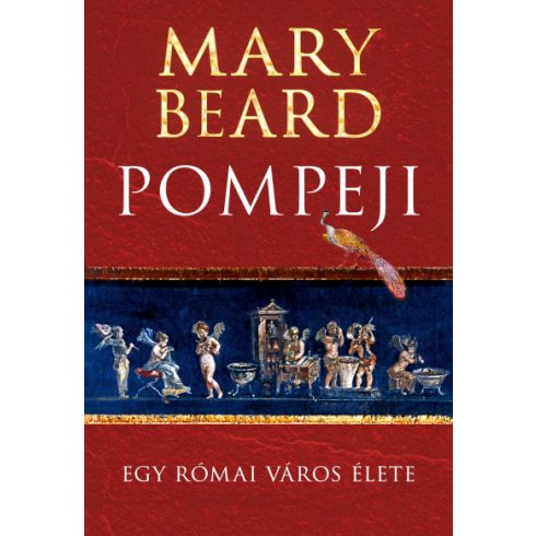 Mary Beard - Pompeji - Egy római város élete