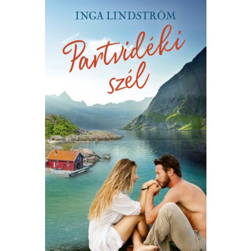 Partvidéki szél - Szerelmi történetek Svédországból- Inga Lindström