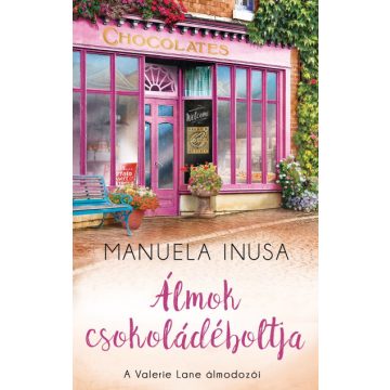   Manuela Inusa - Álmok csokoládéboltja - A Valerie Lane álmodozói 2.