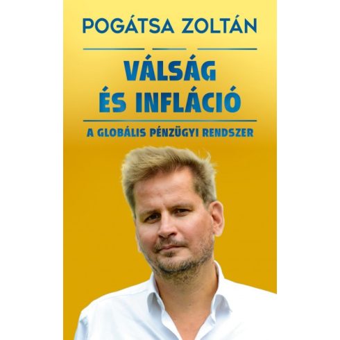 Pogátsa Zoltán - Válság és infláció - A globális pénzügyi rendszer