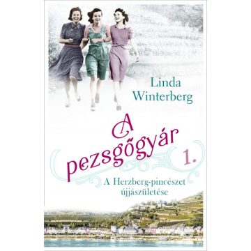   Linda Winterberg - A pezsgőgyár - A Herzberg-pincészet újjászületése