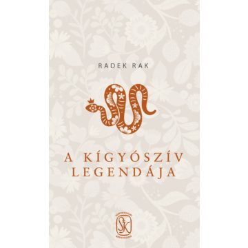 Radek Rak - A kígyószív legendája