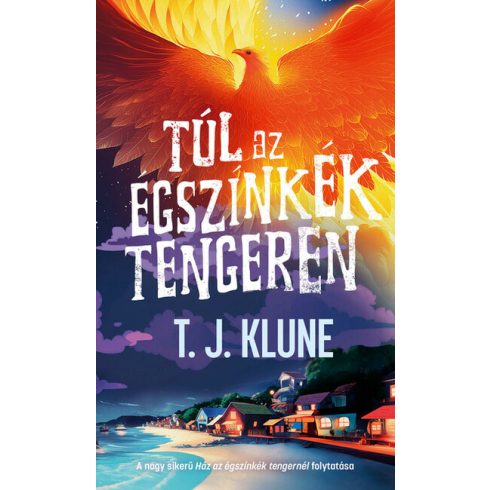 Túl az égszínkék tengeren  - T. J. Klune