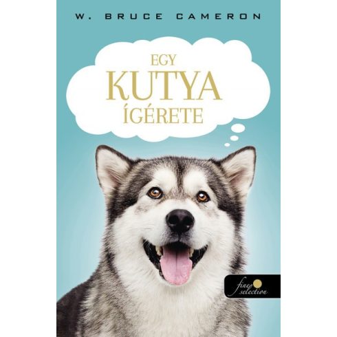 W. Bruce Cameron - Egy kutya ígérete 