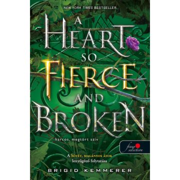   Brigid Kemmerer - A Heart So Fierce and Broken - Harcos, megtört szív - Az Átoktörő 2.