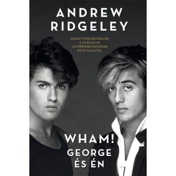 Andrew Ridgeley - Wham! - George és én 