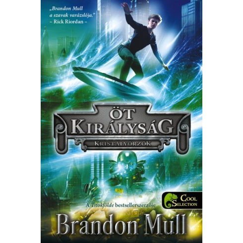 Brandon Mull - Kristályőrzők - Öt királyság 3.