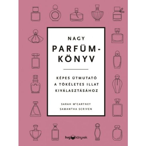 Sarah Mccartney és Samantha Scriven - Nagy parfümkönyv 