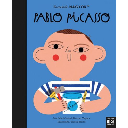 Kicsikből NAGYOK - Pablo Picasso -María Isabel Sanchez Vegara
