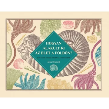 Aina Bestard - Hogyan alakult ki az élet a Földön?