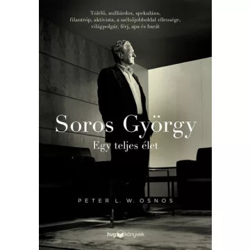 Peter L. W. Osnos - Soros György - Egy teljes élet
