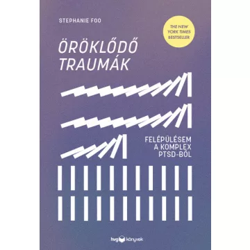   Öröklődő traumák - Felépülésem a komplex PTSD-ből - Stephanie Foo (már nem kötött áras) 