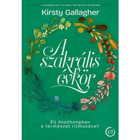 A szakrális évkör - Élj összhangban a természet ritmusával! - Kirsty Gallagher (kötött áras) 