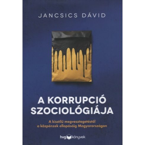 A korrupció szociológiája - Jancsics Dávid (kötött áras) 