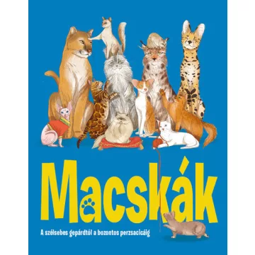   Macskák - A szélsebes gepárdtól a bozontos perzsacicáig - Eliza Jeffery (kötött áras) 