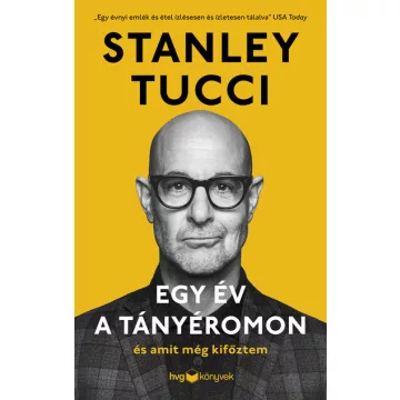   Egy év a tányéromon - És amit még kifőztem - Stanley Tucci (már nem kötött áras) 
