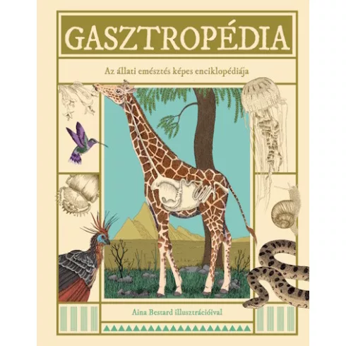 Gasztropédia - Az állati emésztés képes enciklopédiája - Aina Bestard (kötött áras) 