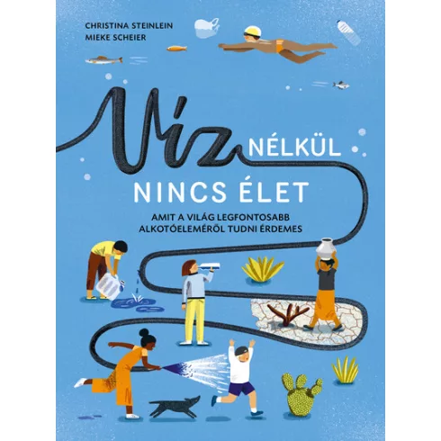 Víz nélkül nincs élet - Christina Steinlein (kötött áras) 