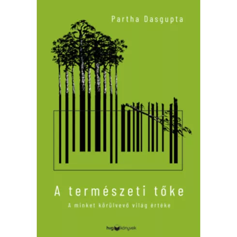 A természeti tőke - A minket körülvevő világ értéke - Partha Dasgupta (kötött áras) 